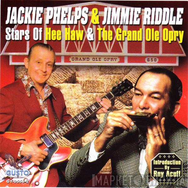 Jackie Phelps, Jimmy Riddle - Stars Of Hee Haw & The Grand Ole Opry