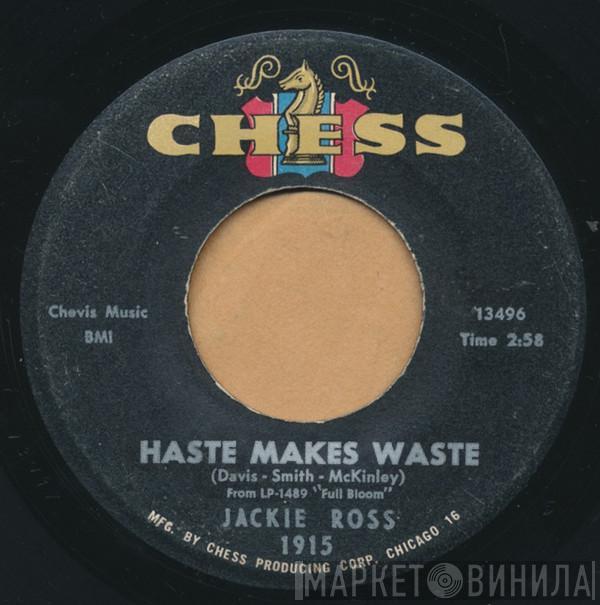  Jackie Ross  - Haste Makes Waste / Wasting Time