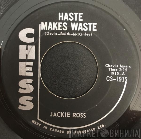  Jackie Ross  - Haste Makes Waste / Wasting Time