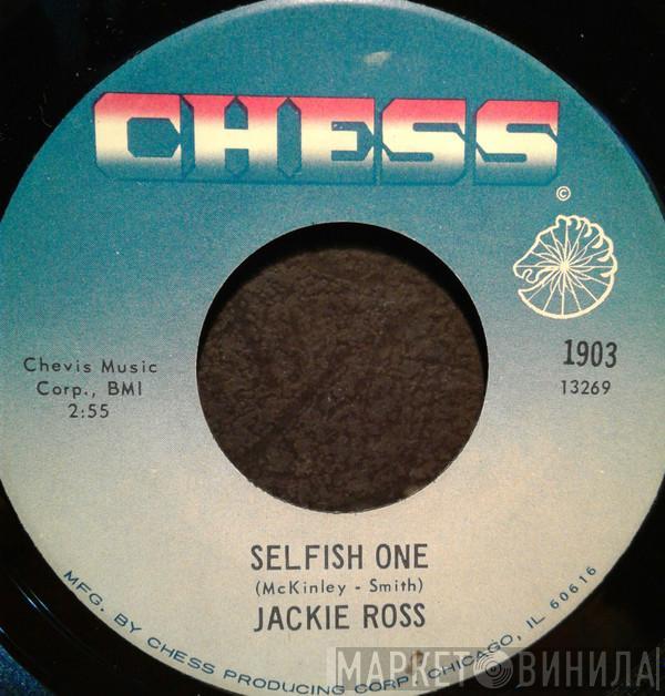 Jackie Ross  - Selfish One / Everything But Love