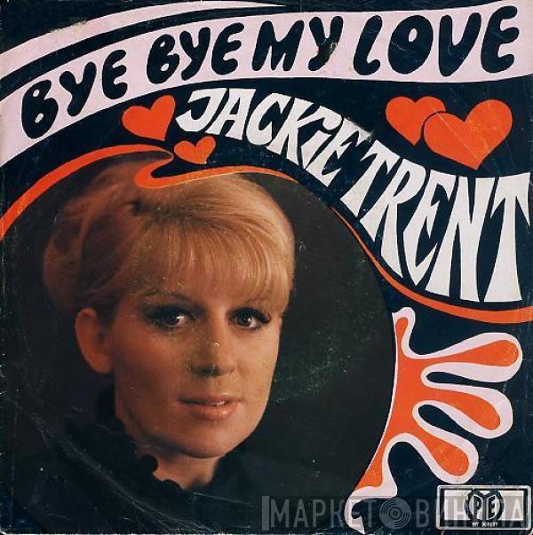  Jackie Trent  - Bye Bye My Love / Alles Okay