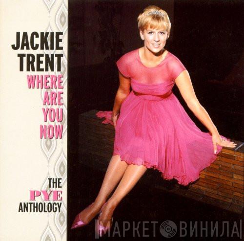 Jackie Trent - Where Are You Now (The Pye Anthology)