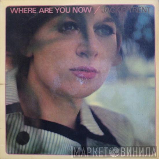 Jackie Trent - Where Are You Now