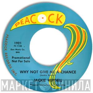 Jackie Verdell - Why Not Give Me A Chance / Hush