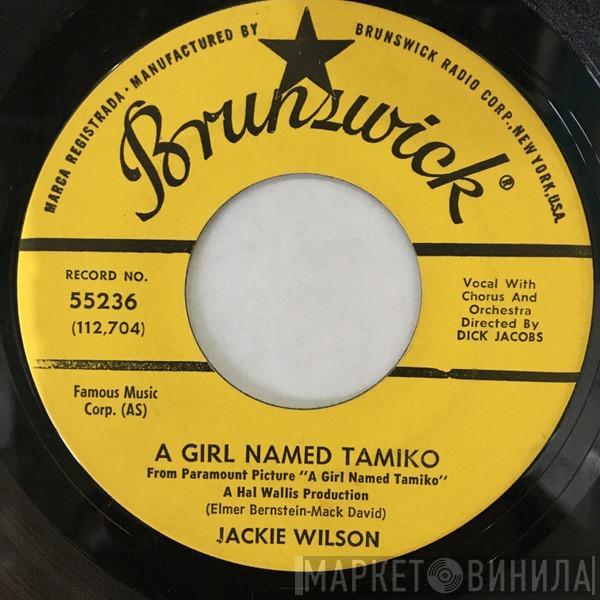 Jackie Wilson - A Girl Named Tamiko / What Good Am I Without You?