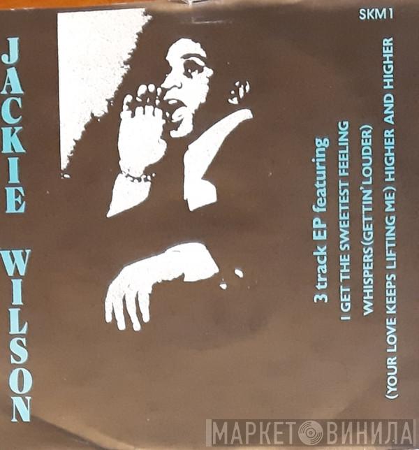 Jackie Wilson - I Get The Sweetest Feeling / Whispers (Gettin' Louder) / (Your Love Keeps Lifting Me) Higher And Higher