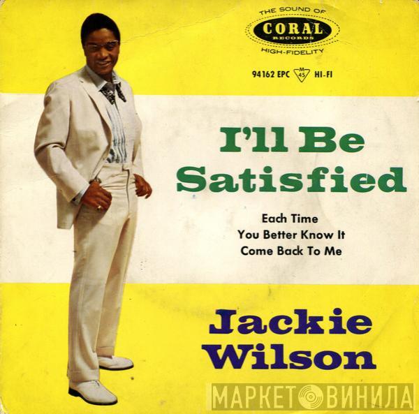 Jackie Wilson - I'll be Satisfied