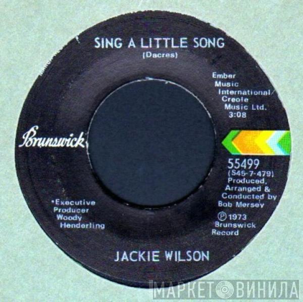 Jackie Wilson - Sing A Little Song / No More Goodbyes