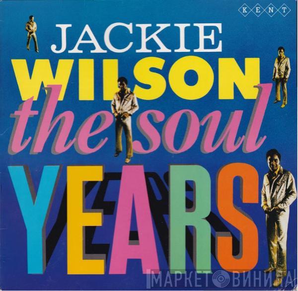 Jackie Wilson - The Soul Years