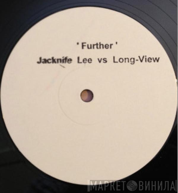 Jacknife Lee, Longview - Further (Attacked By Jacknife Lee)