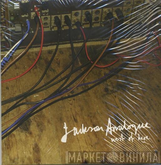 Jackson Analogue - West Of Here