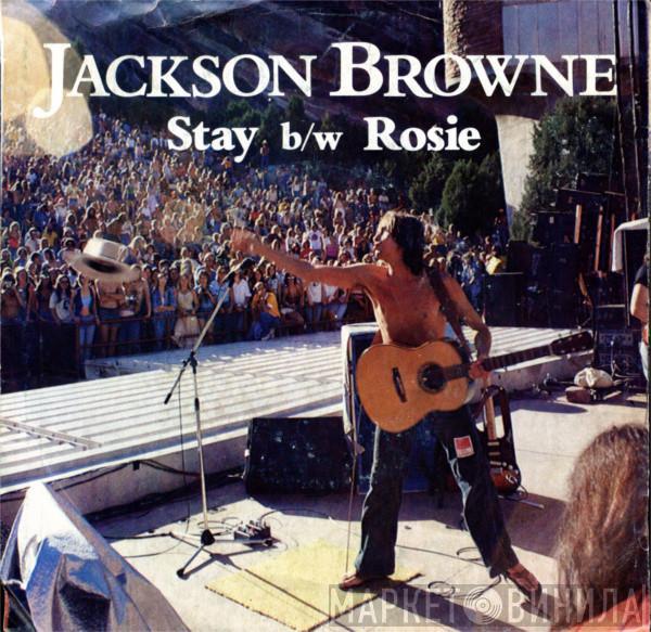  Jackson Browne  - Stay / Rosie