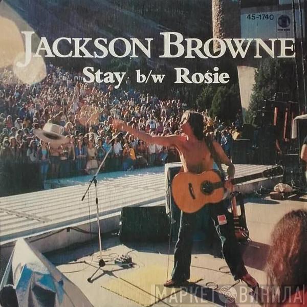  Jackson Browne  - Stay B/w Rosie