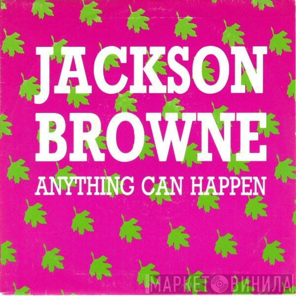 Jackson Browne - Anything Can Happen