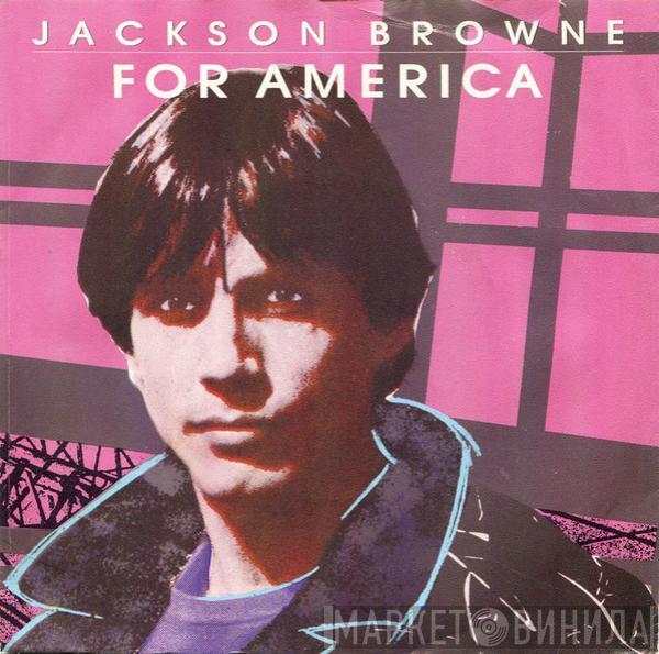  Jackson Browne  - For America