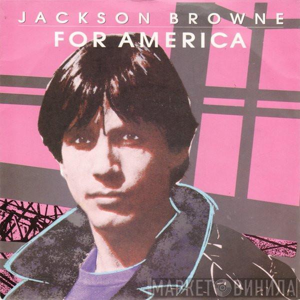 Jackson Browne - For America