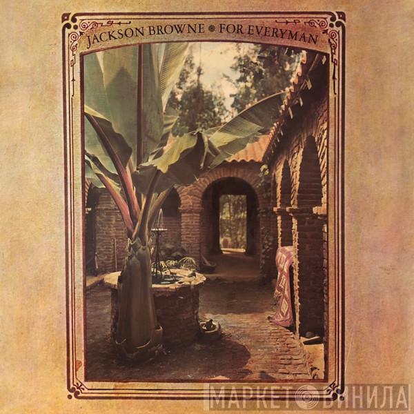 Jackson Browne - For Everyman