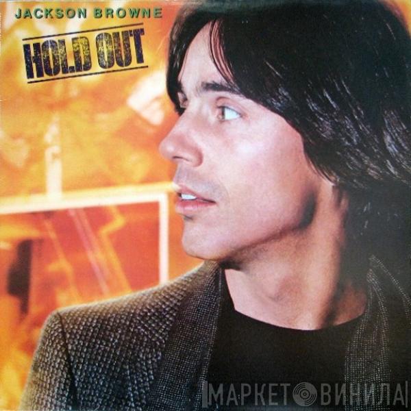  Jackson Browne  - Hold Out