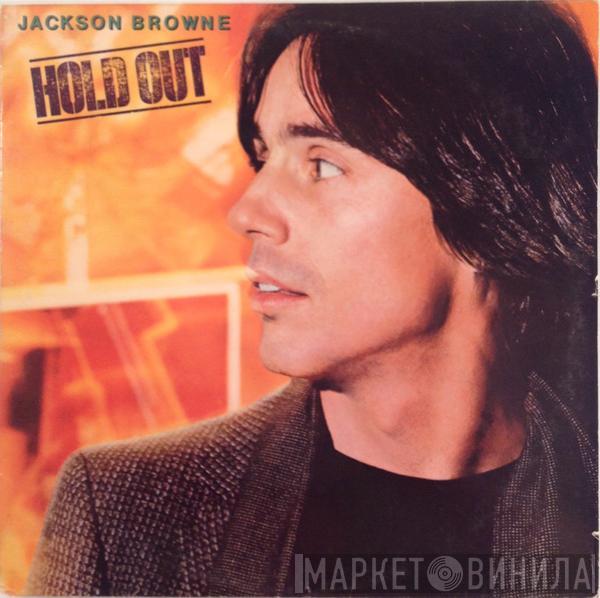  Jackson Browne  - Hold Out