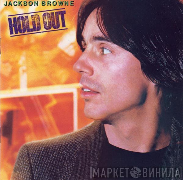  Jackson Browne  - Hold Out