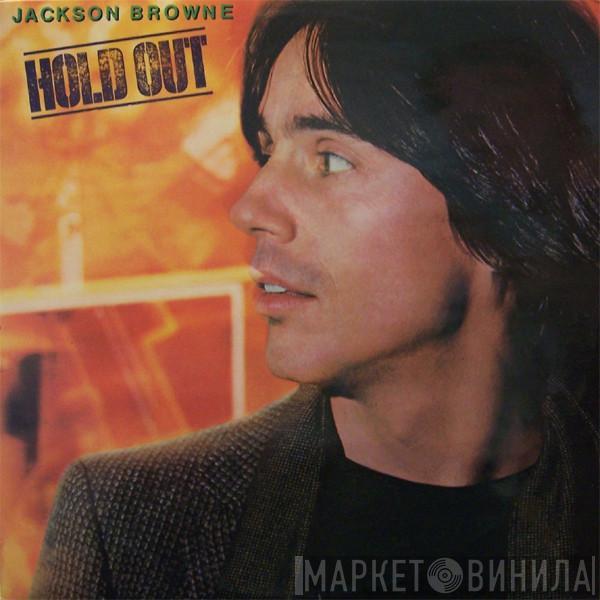  Jackson Browne  - Hold Out
