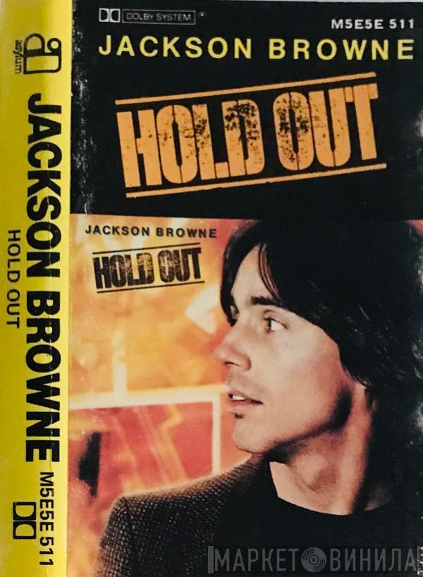  Jackson Browne  - Hold Out