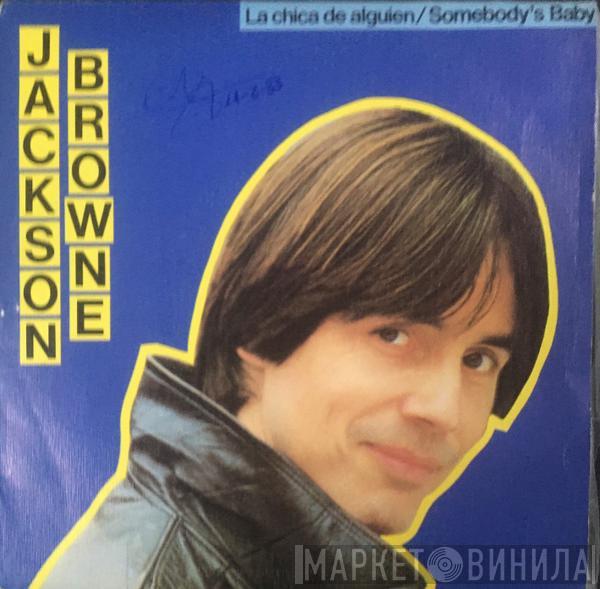 Jackson Browne - La Chica De Alguien= Somebody´s Baby