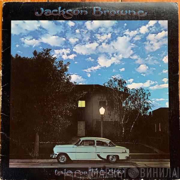  Jackson Browne  - Late For The Sky