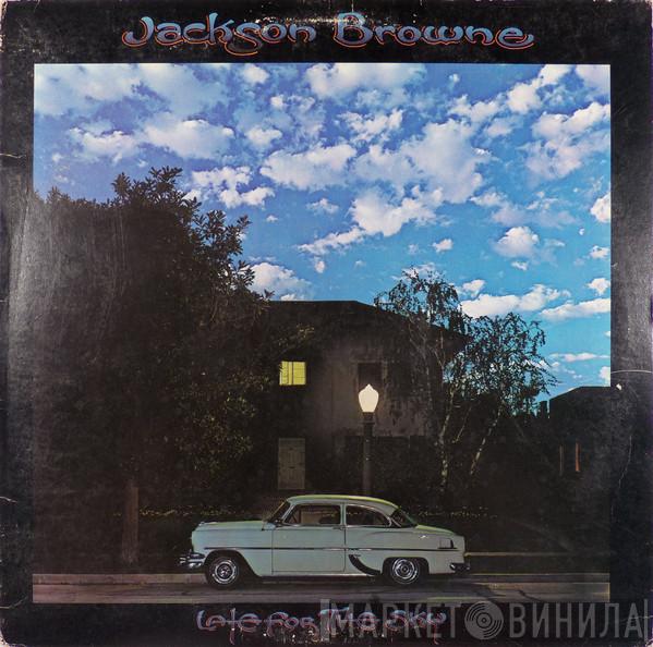  Jackson Browne  - Late For The Sky