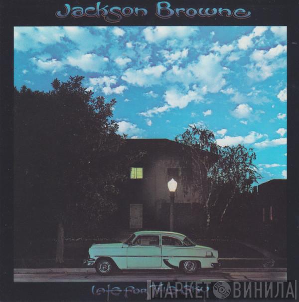  Jackson Browne  - Late For The Sky