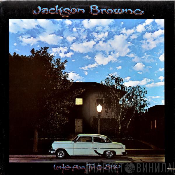  Jackson Browne  - Late For The Sky