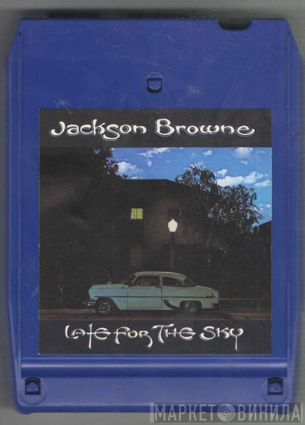  Jackson Browne  - Late For The Sky