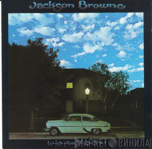  Jackson Browne  - Late For The Sky