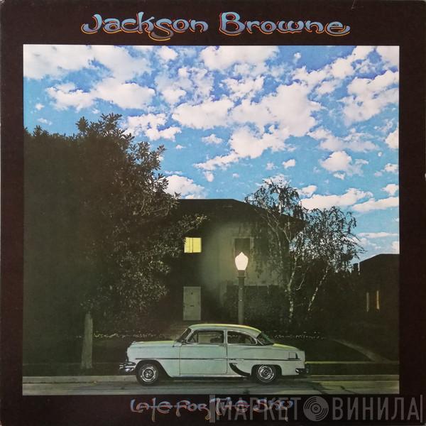 Jackson Browne  - Late For The Sky