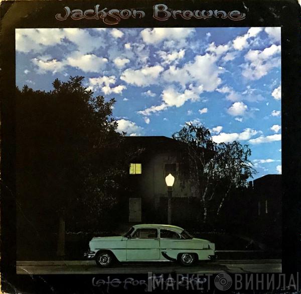  Jackson Browne  - Late For The Sky