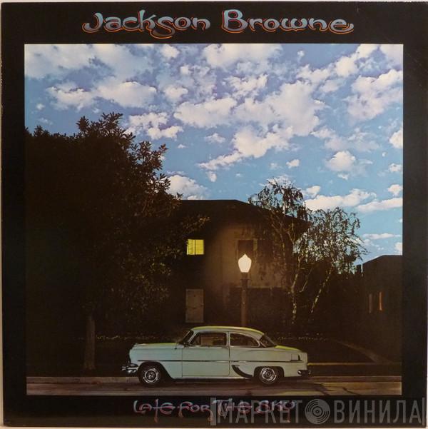  Jackson Browne  - Late For The Sky
