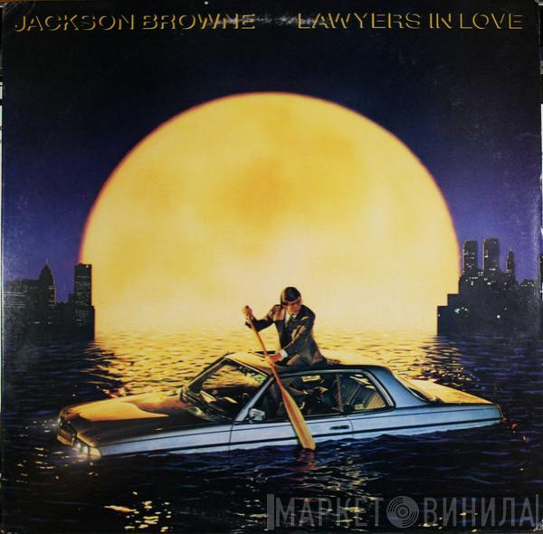  Jackson Browne  - Lawyers In Love