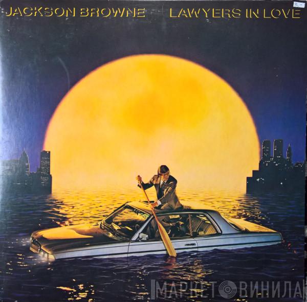  Jackson Browne  - Lawyers In Love