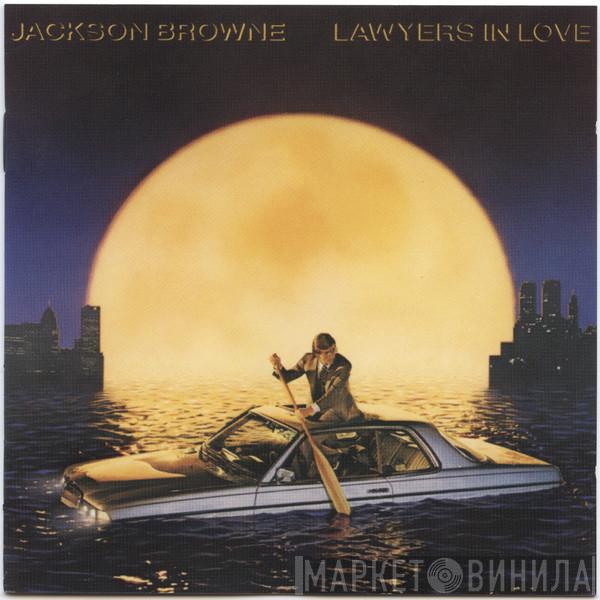  Jackson Browne  - Lawyers In Love
