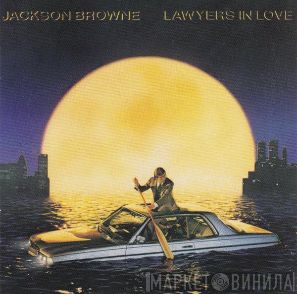  Jackson Browne  - Lawyers In Love