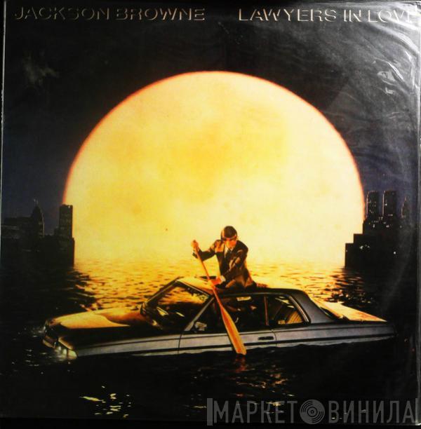  Jackson Browne  - Lawyers In Love