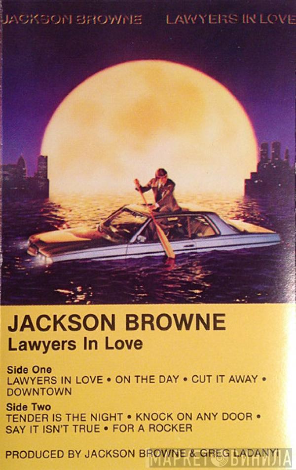  Jackson Browne  - Lawyers In Love
