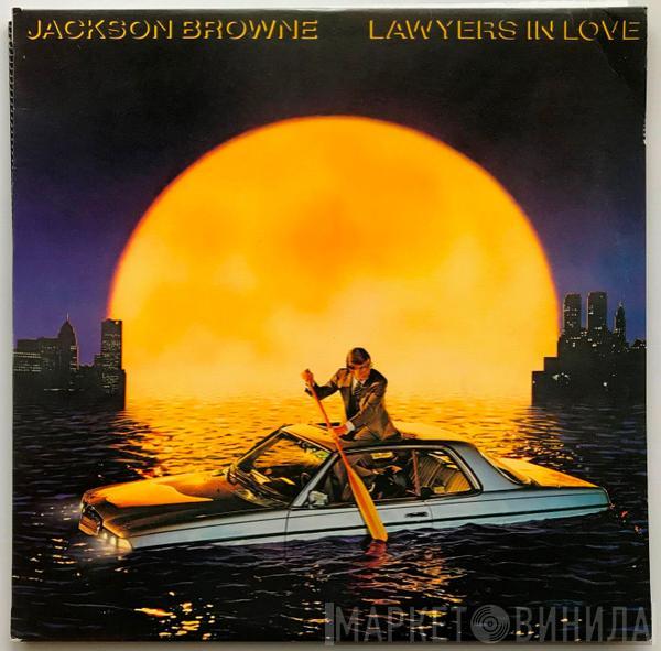  Jackson Browne  - Lawyers In Love