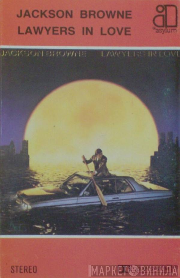  Jackson Browne  - Lawyers In Love