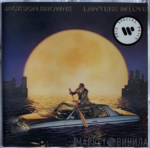  Jackson Browne  - Lawyers In Love
