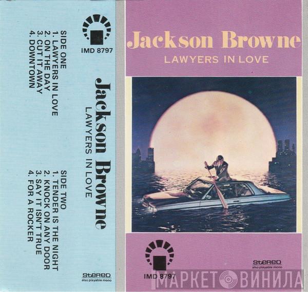  Jackson Browne  - Lawyers In Love