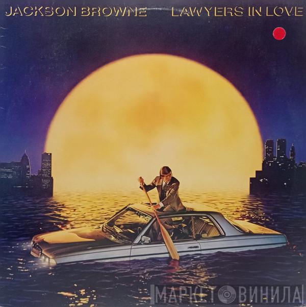  Jackson Browne  - Lawyers In Love