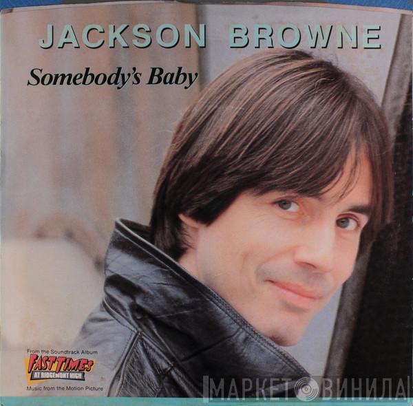 Jackson Browne - Somebody's Baby