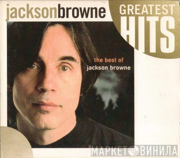 Jackson Browne - The Next Voice You Hear - The Best Of Jackson Browne