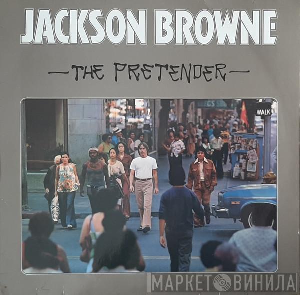  Jackson Browne  - The Pretender